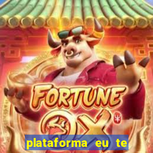 plataforma eu te amo pg